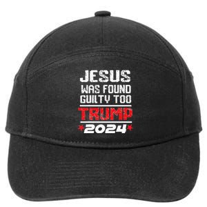 Jesus Was Found Guilty Too Take America Back Trump 2024 7-Panel Snapback Hat