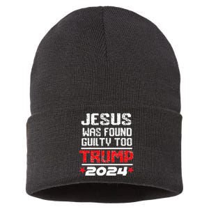 Jesus Was Found Guilty Too Take America Back Trump 2024 Sustainable Knit Beanie