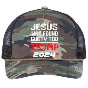 Jesus Was Found Guilty Too Take America Back Trump 2024 Retro Rope Trucker Hat Cap