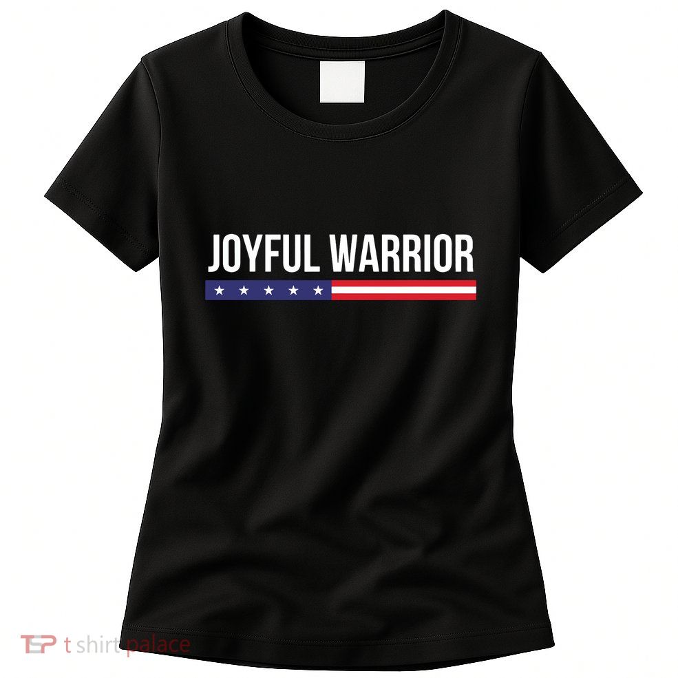 Joyful Warrior Funny Retro Inspired Quote Saying Gifts Womens T-Shirt