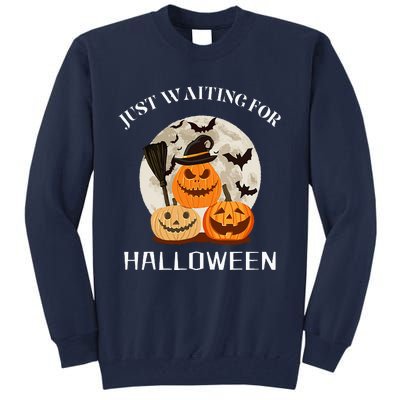 Just Waiting For Halloween Pumpkins Tall Sweatshirt