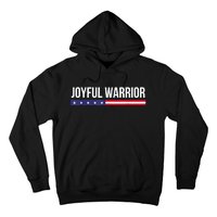 Joyful Warrior Funny Retro Inspired Quote Saying Gifts Hoodie