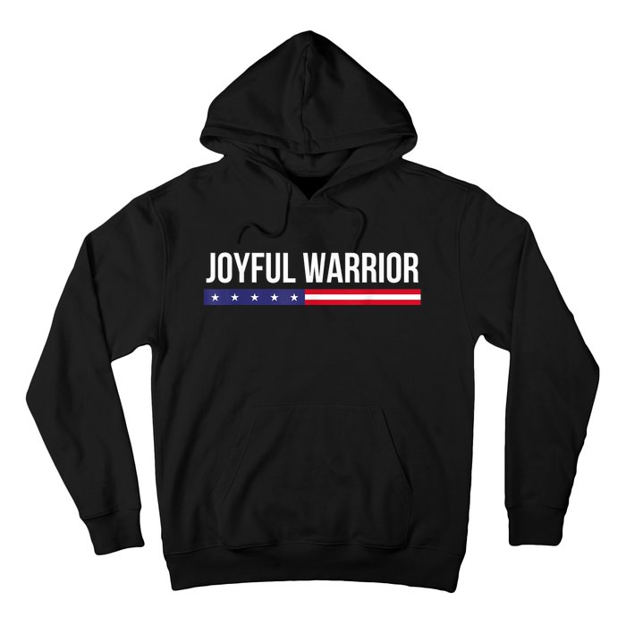 Joyful Warrior Funny Retro Inspired Quote Saying Gifts Hoodie