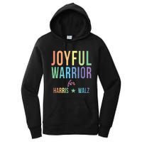 Joyful Warrior For Kamala Harris Tim Walz 2024 Women's Pullover Hoodie