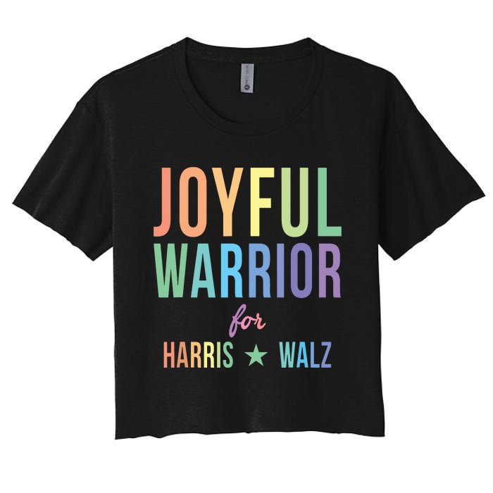 Joyful Warrior For Kamala Harris Tim Walz 2024 Women's Crop Top Tee