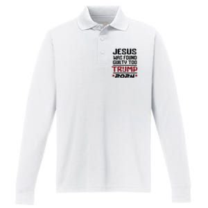 Jesus Was Found Guilty Too Take America Back Trump 2024 Performance Long Sleeve Polo