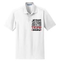 Jesus Was Found Guilty Too Take America Back Trump 2024 Dry Zone Grid Polo