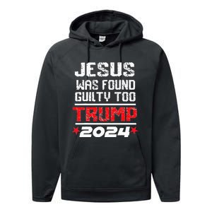 Jesus Was Found Guilty Too Take America Back Trump 2024 Performance Fleece Hoodie