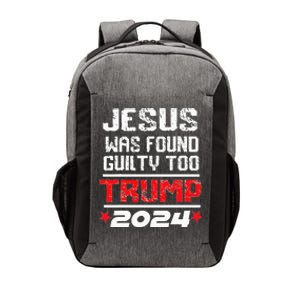 Jesus Was Found Guilty Too Take America Back Trump 2024 Vector Backpack