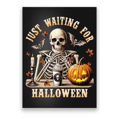 Just Waiting For Halloween Skeleton Coffee Spooky Season Poster