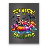 Just Waiting For Halloween Spooky Skeleton Summer Funny Poster