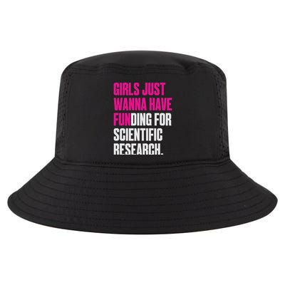 Just Wanna Have Funding For Scientific Research Cool Comfort Performance Bucket Hat
