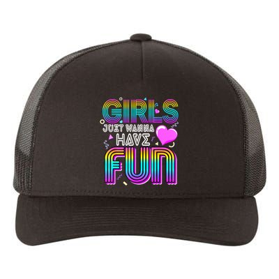 Just Wanna Have Fun Awesome 70s 80s 90s 1980s Yupoong Adult 5-Panel Trucker Hat