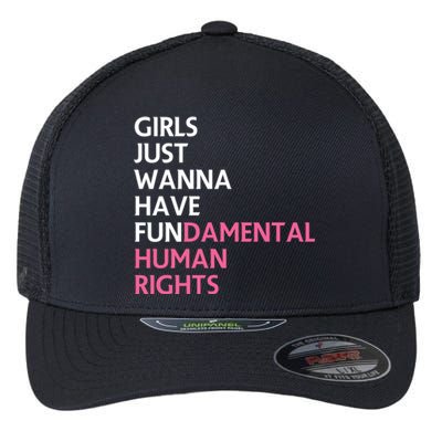 Just Wanna Have Fundamental Human Rights Feminist Flexfit Unipanel Trucker Cap