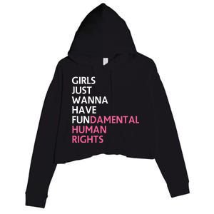 Just Wanna Have Fundamental Human Rights Feminist Crop Fleece Hoodie