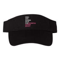 Just Wanna Have Fundamental Human Rights Feminist Valucap Bio-Washed Visor