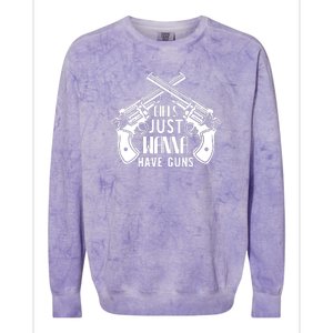 Just Wanna Have Guns Colorblast Crewneck Sweatshirt