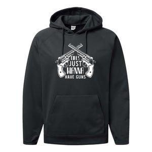 Just Wanna Have Guns Performance Fleece Hoodie