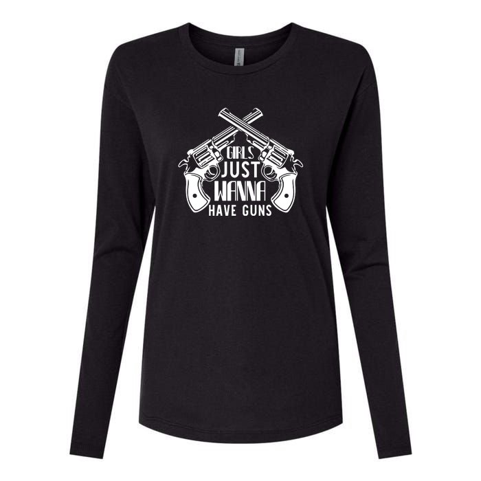 Just Wanna Have Guns Womens Cotton Relaxed Long Sleeve T-Shirt