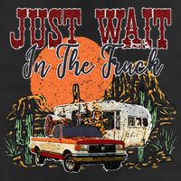 Just Wait In The Truck Country Western Roads Country Costume Hat
