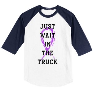 Just Wait In The Truck Purple Ribbon Cancer Awareness Day Baseball Sleeve Shirt