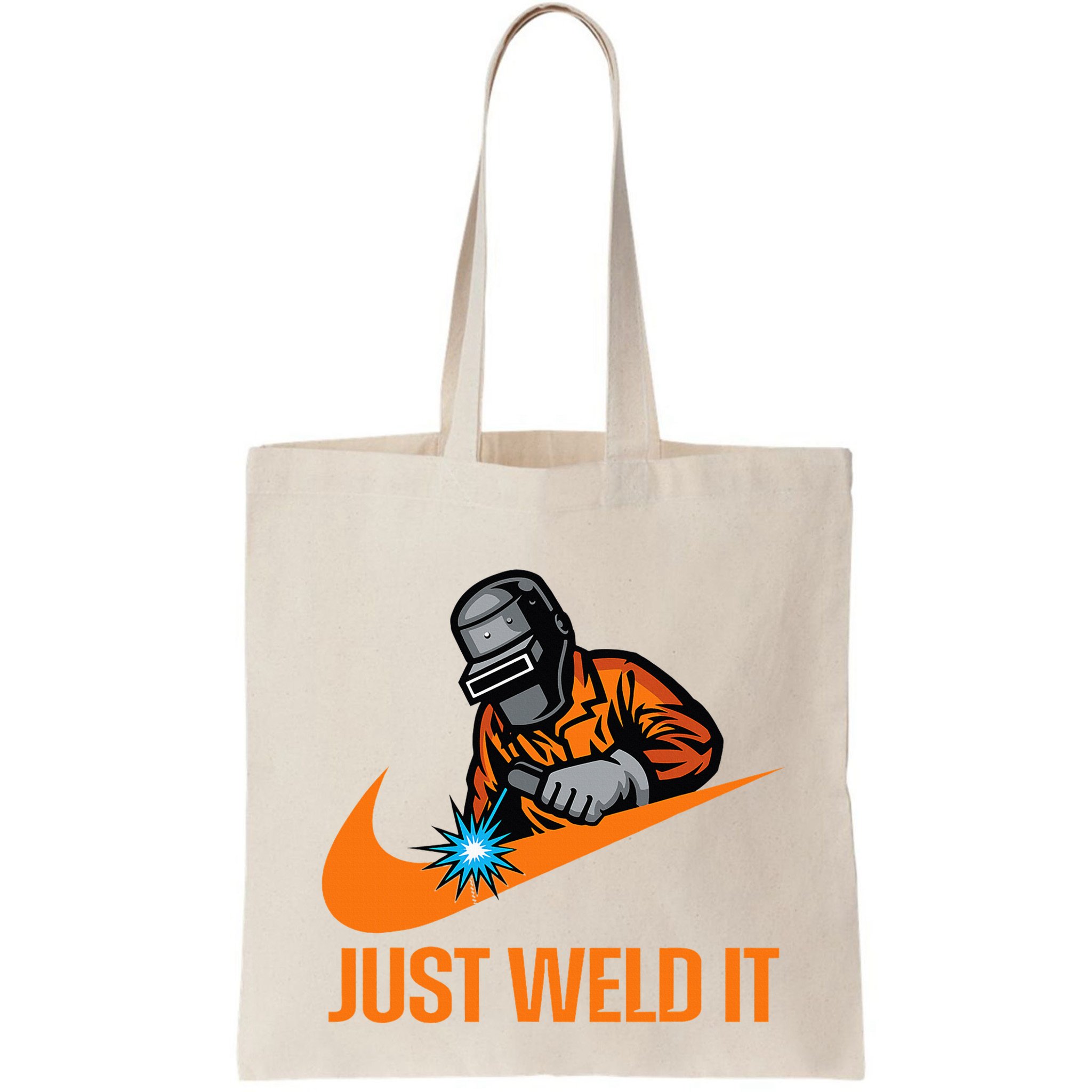 Just Weld It Welder Lover Welder Tradesperson Job Lover Bag