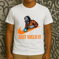Just Weld It Welder Lover Welder Tradesperson Job Lover T-Shirt