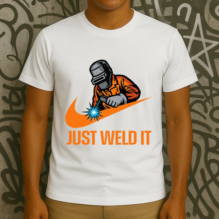 Just Weld It Welder Lover Welder Tradesperson Job Lover T-Shirt