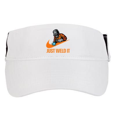 Just Weld It Welder Lover Welder Tradesperson Job Lover Adult Drive Performance Visor