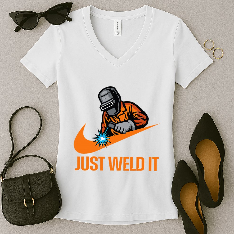Just Weld It Welder Lover Welder Tradesperson Job Lover Women's V-Neck T-Shirt