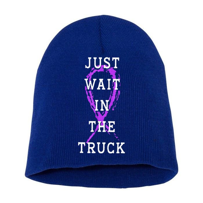 Just Wait In The Truck Domestic Violence Purple Ribbon Short Acrylic Beanie