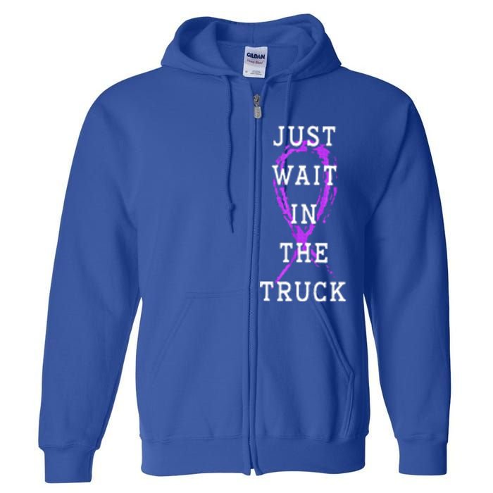 Just Wait In The Truck Domestic Violence Purple Ribbon Full Zip Hoodie