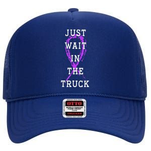 Just Wait In The Truck Domestic Violence Purple Ribbon High Crown Mesh Back Trucker Hat