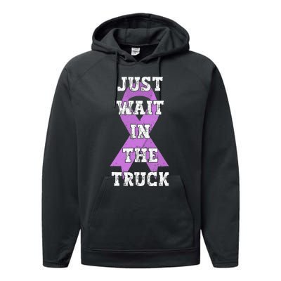 Just Wait In The Truck Domestic Violence Awareness Ribbon Performance Fleece Hoodie