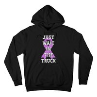 Just Wait In The Truck Domestic Violence Awareness Ribbon Hoodie