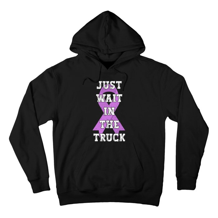 Just Wait In The Truck Domestic Violence Awareness Ribbon Hoodie