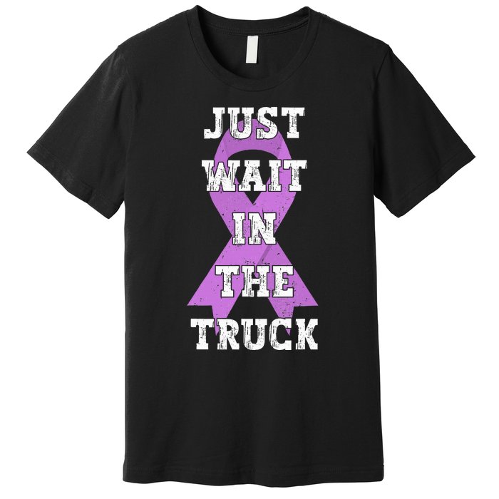 Just Wait In The Truck Domestic Violence Awareness Ribbon Premium T-Shirt