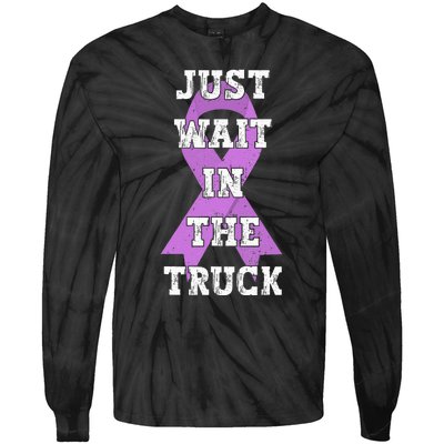 Just Wait In The Truck Domestic Violence Awareness Ribbon Tie-Dye Long Sleeve Shirt