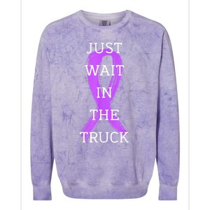 Just Wait In The Truck Ribbon Funny Colorblast Crewneck Sweatshirt