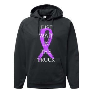 Just Wait In The Truck Ribbon Funny Performance Fleece Hoodie