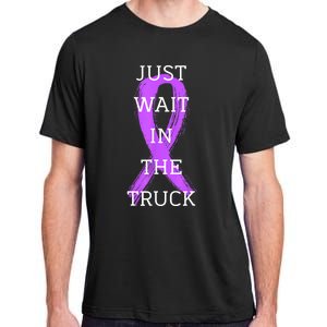 Just Wait In The Truck Ribbon Funny Adult ChromaSoft Performance T-Shirt