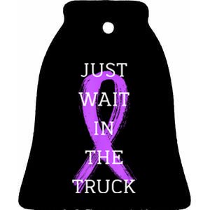 Just Wait In The Truck Ribbon Funny Ceramic Bell Ornament