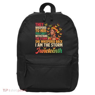 Juneteenth Women I Am The Storm Black Freedom 1865 16 in Basic Backpack