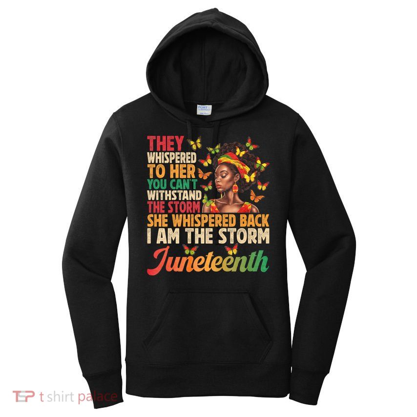 Juneteenth Women I Am The Storm Black Freedom 1865 Women's Pullover Hoodie