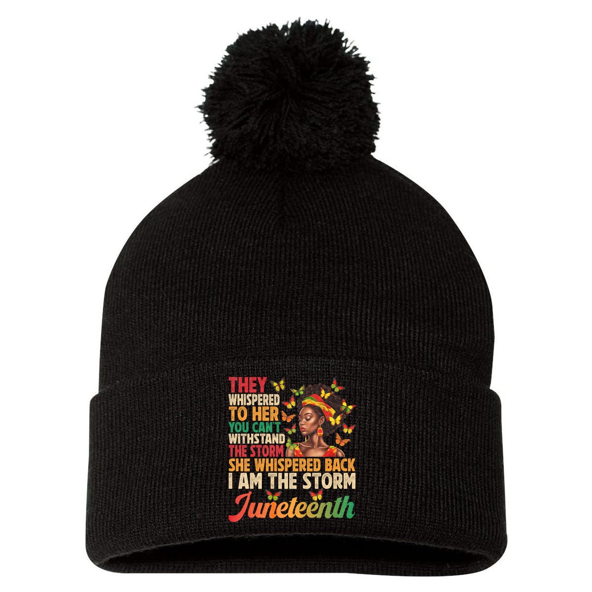 Juneteenth Women I Am The Storm Black Freedom 1865 Pom Pom 12in Knit Beanie