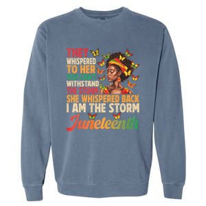 Juneteenth Women I Am The Storm Black Freedom 1865 Garment-Dyed Sweatshirt