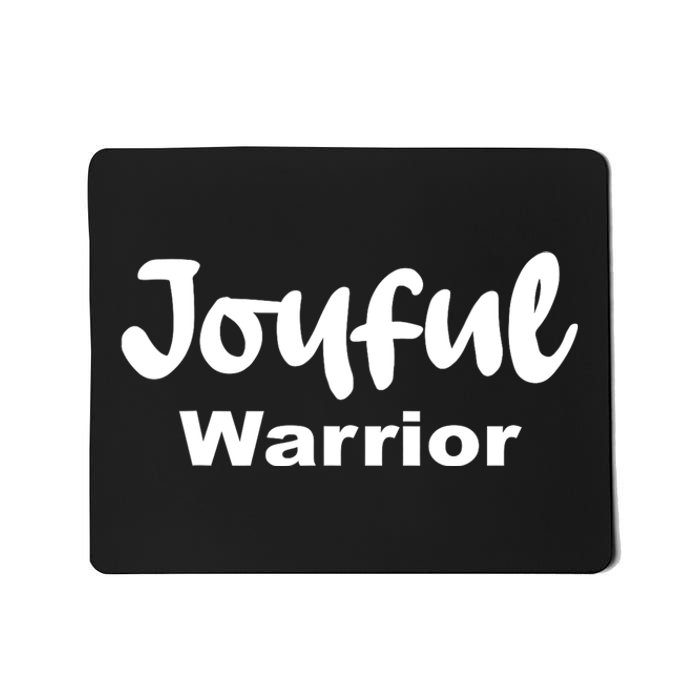 Joyful Warrior Mousepad