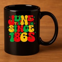 Juneteenth Wo Juneteenth African American 11oz C Handle Ceramic Mug