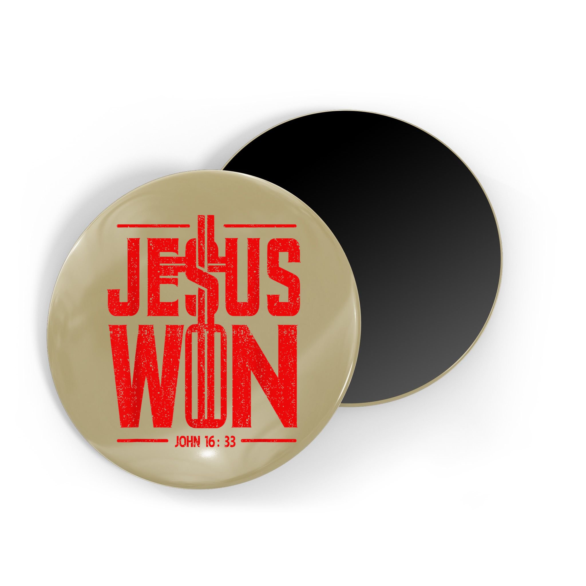 Jesus Won Just Here To Give God Glory John 16 33 Religious Magnet