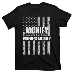 Jackie? Where's Jackie? T-Shirt